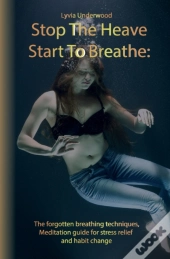 Stop The Heave, Start To Breathe