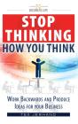 Stop Thinking How You Think. - Preview