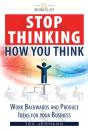 Stop Thinking How You Think. - Preview