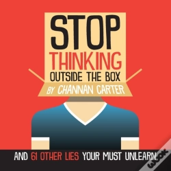 Capa do artigo Stop Thinking Outside The Box: And 61 Ot