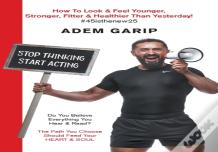 Stop Thinking Start Acting