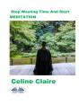 Stop Wasting Time And Start Meditation - Preview