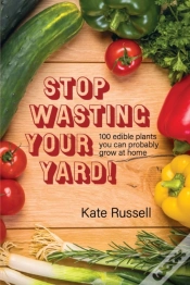 Capa do artigo Stop Wasting Your Yard!: 100 Edible Plan
