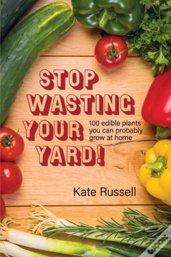 Capa do artigo Stop Wasting Your Yard!: 100 Edible Plan