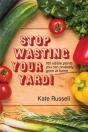 Stop Wasting Your Yard!: 100 Edible Plan - Preview