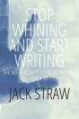 Stop Whining And Start Writing - Preview