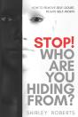 Stop! Who Are You Hiding From? - Preview
