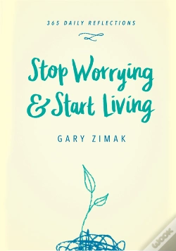 Capa do artigo Stop Worrying And Start Living