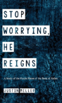 Stop Worrying, He Reigns - Preview