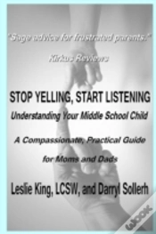 Capa do artigo Stop Yelling, Start Listening - Understanding Your Middle School Child