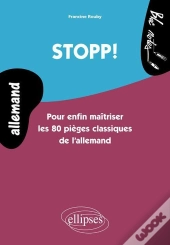 Stopp! Pour Enfin Maîtriser Les 80 Pièges Classiques De L'Allemand - Niveau 2