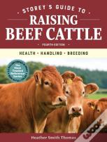 Storey'S Guide To Raising Beef Cattle, 4th Edition
