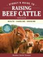 Storey'S Guide To Raising Beef Cattle, 4th Edition - Preview