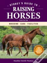 Storey'S Guide To Raising Horses, 3rd Edition