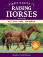 Storey'S Guide To Raising Horses, 3rd Edition - Preview