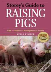 Storey'S Guide To Raising Pigs