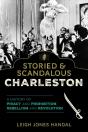 Storied & Scandalous Charleston - Preview