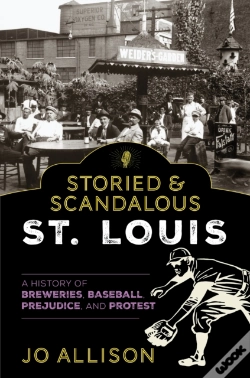 Capa do artigo Storied & Scandalous St. Louis