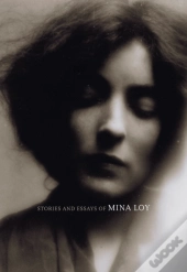 Stories And Essays Of Mina Loy