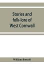 Stories And Folk-Lore Of West Cornwall - Preview