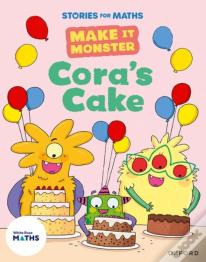 Stories For Maths: Ks1: Cora'S Cake (Addition And Subtraction (Within 10)