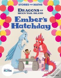 Stories For Maths: Ks1: Ember'S Hatchday (Mass, Capacity And Temperature)