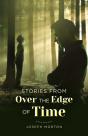 Stories From Over The Edge Of Time - Preview