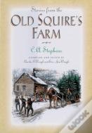 Stories From The Old Squire'S Farm
