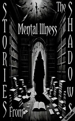 Capa do artigo Stories From The Shadows - Mental Illness