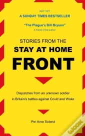 Stories From The Stay At Home Front
