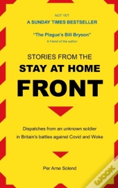Stories From The Stay At Home Front