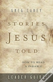 Stories Jesus Told Leader Guide