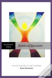 Stories Of Discovery - A Practical Guide To Jung'S Typology