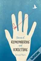 Stories Of Remembering And Forgetting