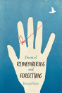 Stories Of Remembering And Forgetting - Preview