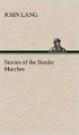 Stories Of The Border Marches - Preview