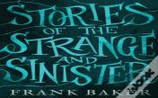 Stories Of The Strange And Sinister (Valancourt 20th Century Classics)