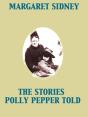 Stories Polly Pepper Told - Preview