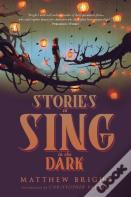 Stories To Sing In The Dark