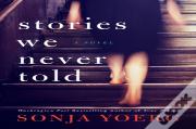 Stories We Never Told
