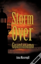 Storm Over Guantanamo