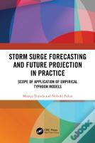 Storm Surge Forecasting And Future Projection In Practice