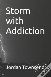 Storm With Addiction