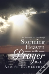 Storming Heaven With Prayer Book Ii