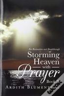 Storming Heaven With Prayer Book Ii