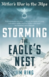 Storming The Eagle'S Nest