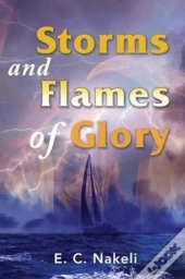 Storms And Flames Of Glory