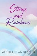 Storms And Rainbows