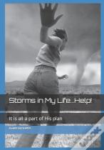 Storms In My Life...Help!