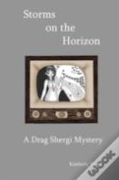 Storms On The Horizon: A Drag Shergi Mystery